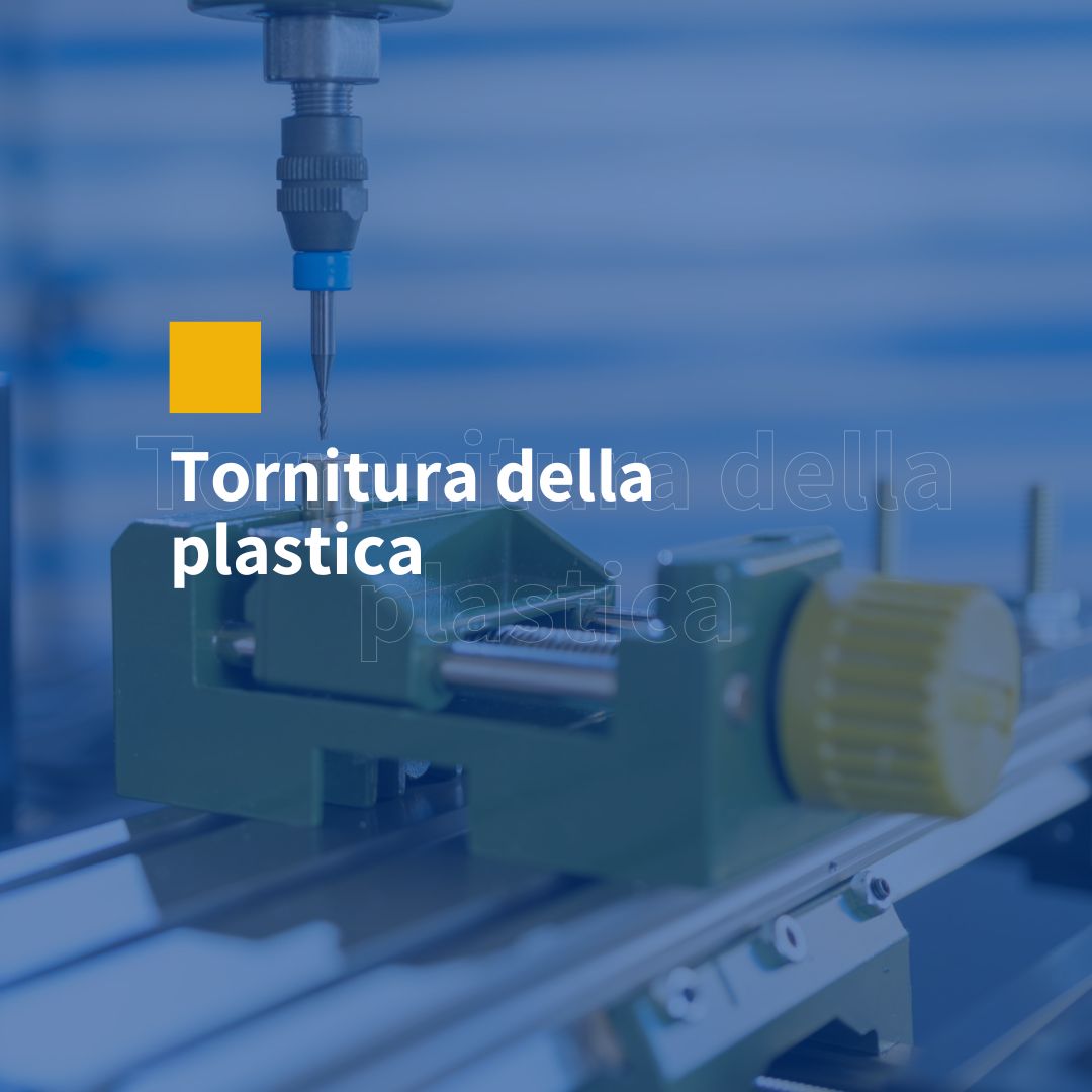 tornitura della plastica