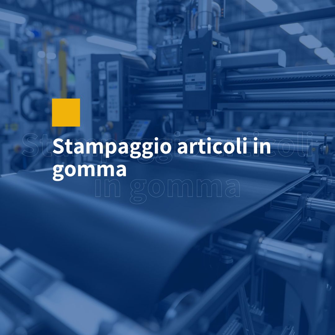 stampaggio articoli in gomma